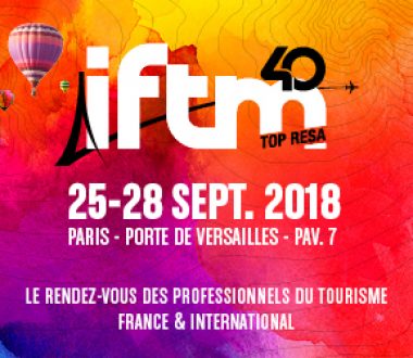 Nous serons à l’IFTM Top Resa 2018