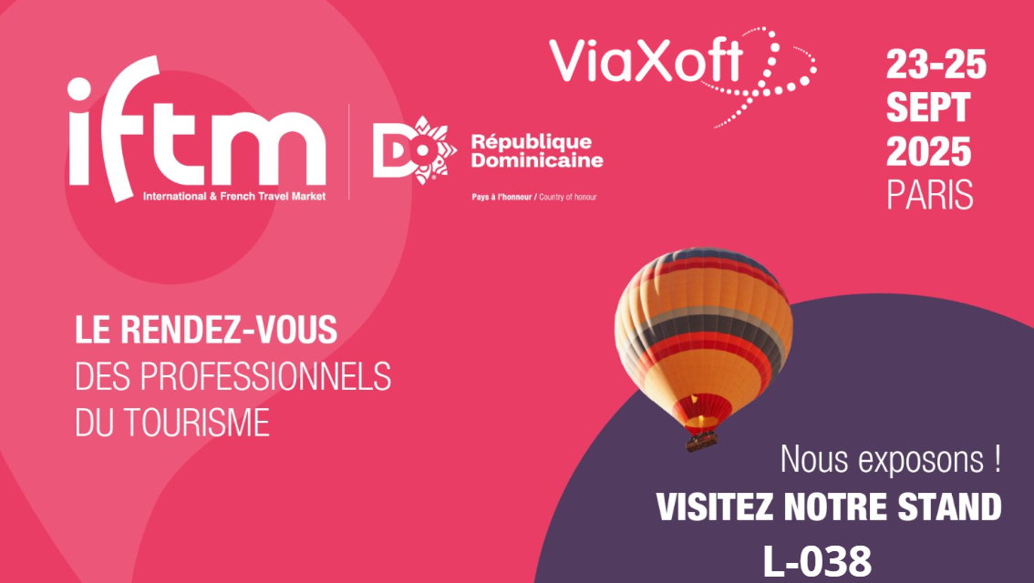 ViaXoft à l'IFTM Top Resa 2025